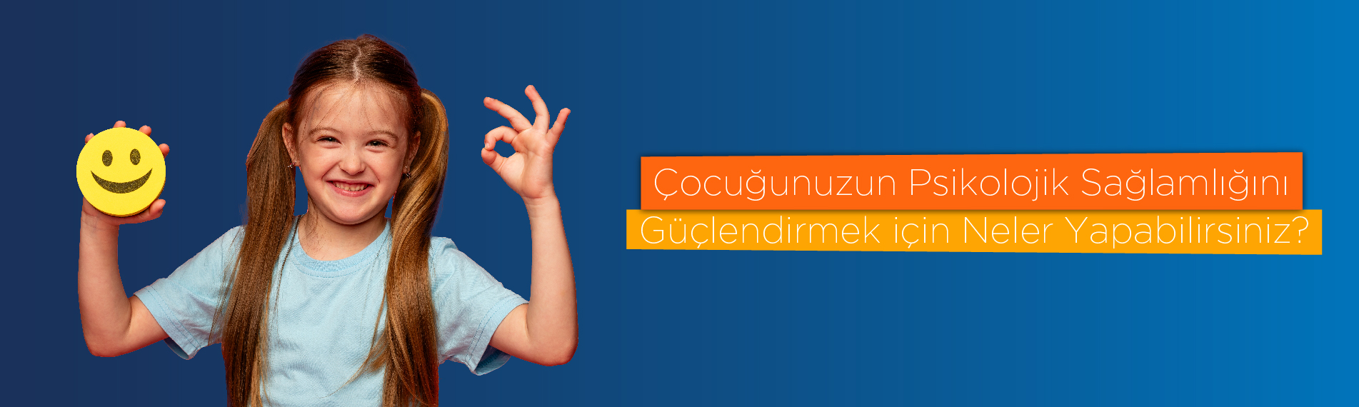 Çocuğunuzun Psikolojik Sağlamlığını Güçlendirmek İçin Neler Yapabilirsiniz?