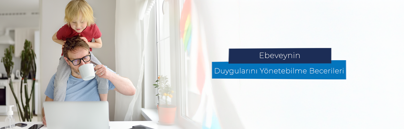 Ebeveynin Duygularını Yönetebilme Becerisi