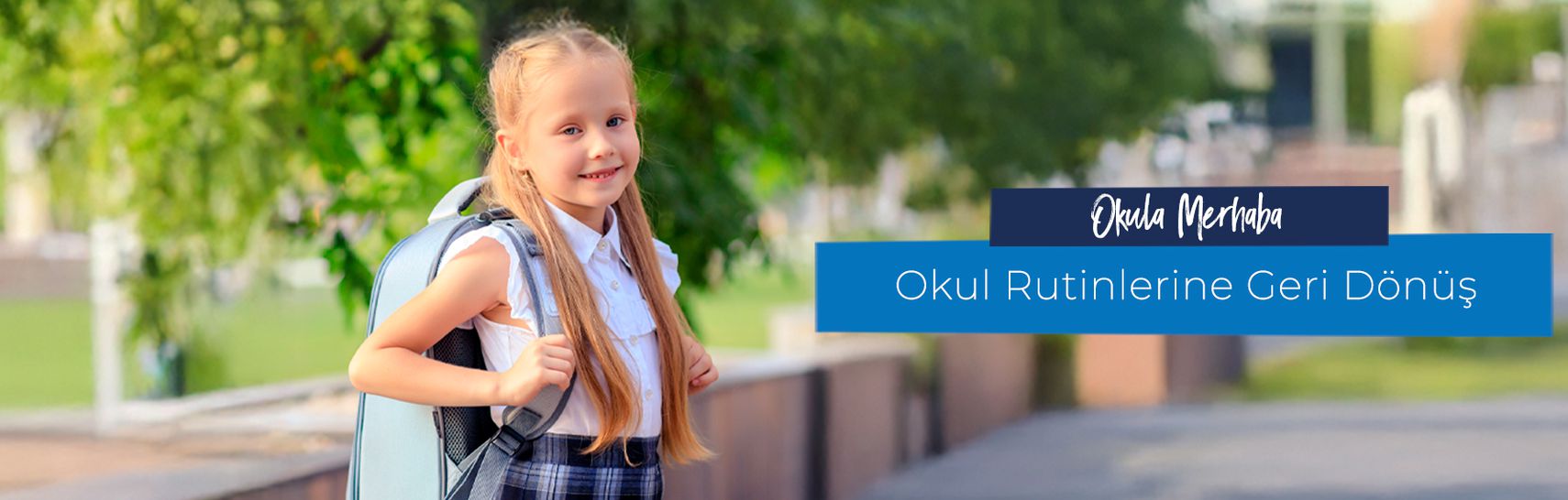 Okula Merhaba, Okul Rutinlerine Geri Dönüş