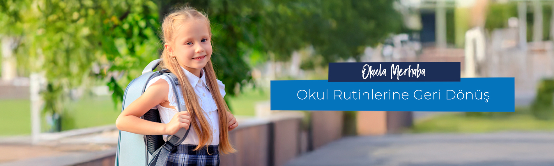 Okula Merhaba, Okul Rutinlerine Geri Dönüş