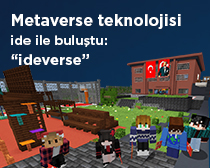 METAVERSE TEKNOLOJİSİ İDE İLE BULUŞTU: “ideverse”